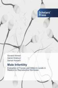 Male Infertility : Evaluation of Fucose and Inhibin-b Levels in Relation to Reproductive Hormones （2013. 136 S. 220 mm）