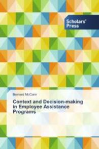 Context and Decision-making in Employee Assistance Programs （2014. 160 S. 220 mm）
