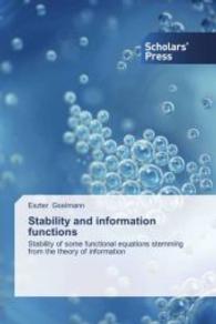 Stability and information functions : Stability of some functional equations stemming from the theory of information （2013. 112 S. 220 mm）