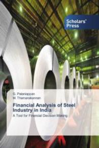 Financial Analysis of Steel Industry in India : A Tool for Financial Decision Making （2015. 252 S. 220 mm）