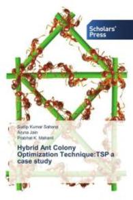 Hybrid Ant Colony Optimization Technique:TSP a case study （2014. 212 S. 220 mm）