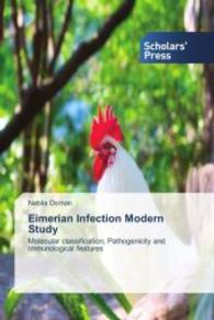 Eimerian Infection Modern Study : Molecular classification, Pathogenicity and Immunological features （2014. 128 S. 220 mm）