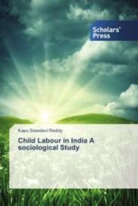 Child Labour in India A sociological Study （2014. 200 S. 220 mm）