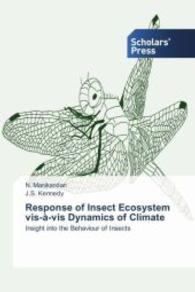 Response of Insect Ecosystem vis-à-vis Dynamics of Climate : Insight into the Behaviour of Insects （2014. 52 S. 220 mm）