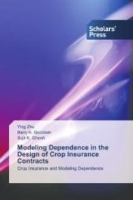 Modeling Dependence in the Design of Crop Insurance Contracts : Crop Insurance and Modeling Dependence （2014. 152 S. 220 mm）
