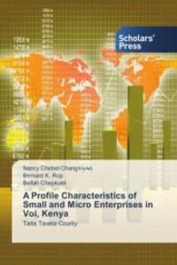 A Profile Characteristics of Small and Micro Enterprises in Voi, Kenya : Taita Taveta County （2014. 76 S. 220 mm）