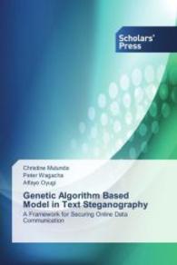Genetic Algorithm Based Model in Text Steganography : A Framework for Securing Online Data Communication （2014. 60 S. 220 mm）