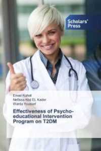 Effectiveness of Psycho-educational Intervention Program on T2DM （2017. 216 S. 220 mm）