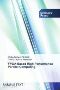 FPGA-Based High Performance Parallel Computing （2014. 232 S. 220 mm）