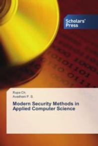 Modern Security Methods in Applied Computer Science （2014. 124 S. 220 mm）