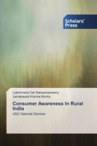 Consumer Awareness In Rural India : UGC National Seminar （2014. 444 S. 220 mm）
