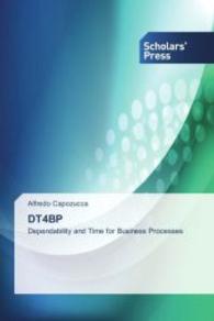 DT4BP : Dependability and Time for Business Processes （2014. 388 S. 220 mm）