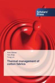 Thermal management of cotton fabrics （2014. 156 S. 220 mm）