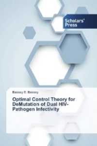 Optimal Control Theory for DeMutation of Dual HIV-Pathogen Infectivity （2017. 120 S. 220 mm）