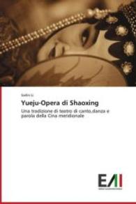 Yueju-Opera di Shaoxing : Una tradizione di teatro di canto,danza e parola della Cina meridionale （2014. 112 S. 220 mm）