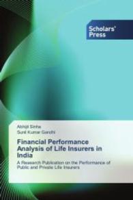 Financial Performance Analysis of Life Insurers in India : A Research Publication on the Performance of Public and Private Life Insurers （2014. 404 S. 220 mm）