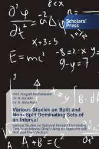 Various Studies on Split and Non- Split Dominating Sets of an Interval : Various Studies on Split And Nonsplit Dominating Sets of an Interval Graph Using an Algorithm with Odd and Even Vertices （2025. 132 S. 220 mm）