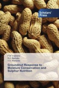 Groundnut Response to Moisture Conservation and Sulphur Nutrition （2014. 164 S. 220 mm）