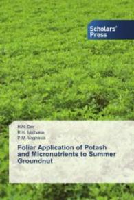 Foliar Application of Potash and Micronutrients to Summer Groundnut （2014. 144 S. 220 mm）