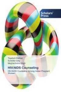 HIV/AIDS Counseling : HIV/AIDS Counseling Among Indian Pregnant Women （2014. 320 S. 220 mm）