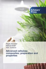 Advanced cellulose composites; preparation and properties （2014. 120 S. 220 mm）
