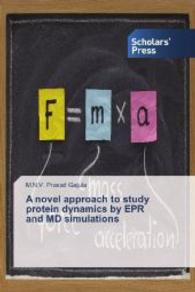A novel approach to study protein dynamics by EPR and MD simulations （2014. 128 S. 220 mm）