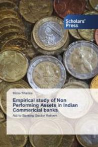 Empirical study of Non Performing Assets in Indian Commericial banks : Aid to Banking Sector Reform （2014. 312 S. 220 mm）