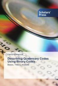 Describing Quaternary Codes Using Binary Codes : Basics, Theory, Analysis （2014. 168 S. 220 mm）