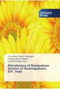 Ethnobotany of Narsipatnam division of Visakhapatnam, A.P., India （2014. 456 S. 220 mm）