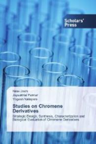 Studies on Chromene Derivatives : Strategic Design, Synthesis, Characterization and Biological Evaluation of Chromene Derivatives （2014. 92 S. 220 mm）