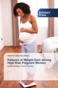 Patterns of Weight Gain among High Risk Pregnant Women : Implementing a Plan of Action （2021. 204 S. 220 mm）