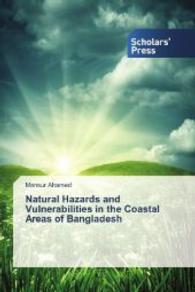 Natural Hazards and Vulnerabilities in the Coastal Areas of Bangladesh （2014. 376 S. 220 mm）