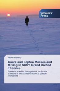 Quark and Lepton Masses and Mixing in SUSY Grand Unified Theories : Towards a unified description of the flavour structure of the Standard Model of particle interactions （2014. 180 S. 220 mm）
