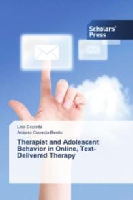 Therapist and Adolescent Behavior in Online, Text-Delivered Therapy （2014. 120 S. 220 mm）