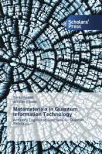 Metamaterials in Quantum Information Technology : Artificially Engineered Structures for Quantum Simulation （2024. 92 S. 220 mm）