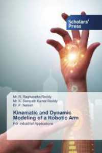 Kinematic and Dynamic Modeling of a Robotic Arm : For Industrial Applications （2025. 52 S. 220 mm）