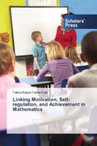 Linking Motivation, Self-regulation, and Achievement in Mathematics （2014. 220 S. 220 mm）