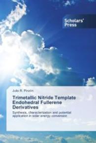 Trimetallic Nitride Template Endohedral Fullerene Derivatives : Synthesis, characterization and potential application in solar energy conversion （2014. 212 S. 220 mm）