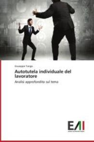 Autotutela individuale del lavoratore : Analisi approfondita sul tema （2014. 156 S. 220 mm）