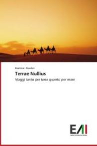 Terrae Nullius : Viaggi tanto per terra quanto per mare （2014. 100 S. 220 mm）