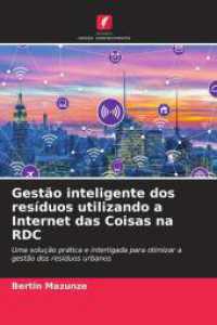 Gestão inteligente dos resíduos utilizando a Internet das Coisas na RDC : Uma solução prática e interligada para otimizar a gestão dos resíduos urbanos （2025. 100 S. 220 mm）