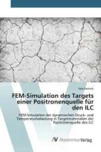FEM-Simulation des Targets einer Positronenquelle f&uuml;r den ILC : FEM-Simulation der dynamischen Druck- und Temperaturbelastung in Targetmaterialien der Positronenquelle des ILC （2015. 60 S. 220 mm）