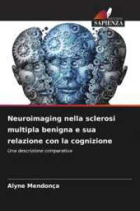 Neuroimaging nella sclerosi multipla benigna e sua relazione con la cognizione : Una descrizione comparativa （2025. 52 S. 220 mm）