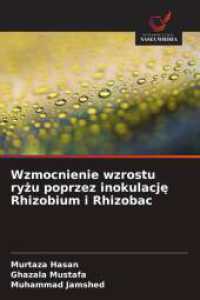Wzmocnienie wzrostu ryzu poprzez inokulacje Rhizobium i Rhizobac （2025. 64 S. 220 mm）