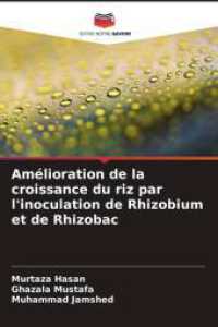 Amélioration de la croissance du riz par l'inoculation de Rhizobium et de Rhizobac （2025. 68 S. 220 mm）