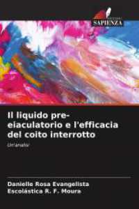 Il liquido pre-eiaculatorio e l'efficacia del coito interrotto : Un'analisi （2025. 76 S. 220 mm）