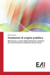 Fondazioni di origine pubblica : Rilevazione e analisi delle fondazioni costituite da amministrazioni pubbliche ed enti locali （2015. 52 S. 220 mm）
