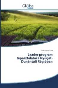 Leader program tapasztalatai a Nyugat-Dunántúli Régióban （2017. 260 S. 220 mm）