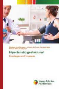 Hipertensão gestacional : Estratégias de Prevenção （2025. 64 S. 220 mm）