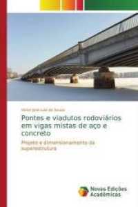 Pontes e viadutos rodoviários em vigas mistas de aço e concreto : Projeto e dimensionamento da superestrutura （2015. 176 S. 220 mm）